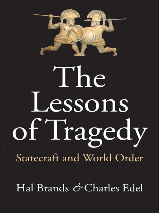 Title details for The Lessons of Tragedy by Hal Brands - Available